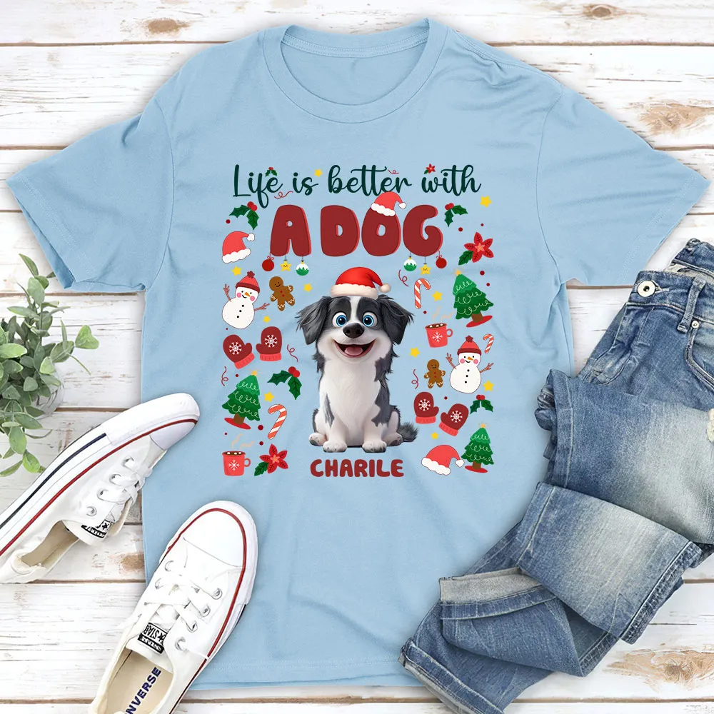 Life Is Better With A Dog - Personalized T-Shirt - Christmas Gift Fot Dog Lovers, Pet Owners | CLP15.V4 HH01 - Image 2