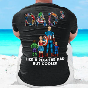 Like a Regular Dad But Cooler Superhero - Personalized Tshirt - Funny Gift for Dad, Father's Day | CL02 - Image 4