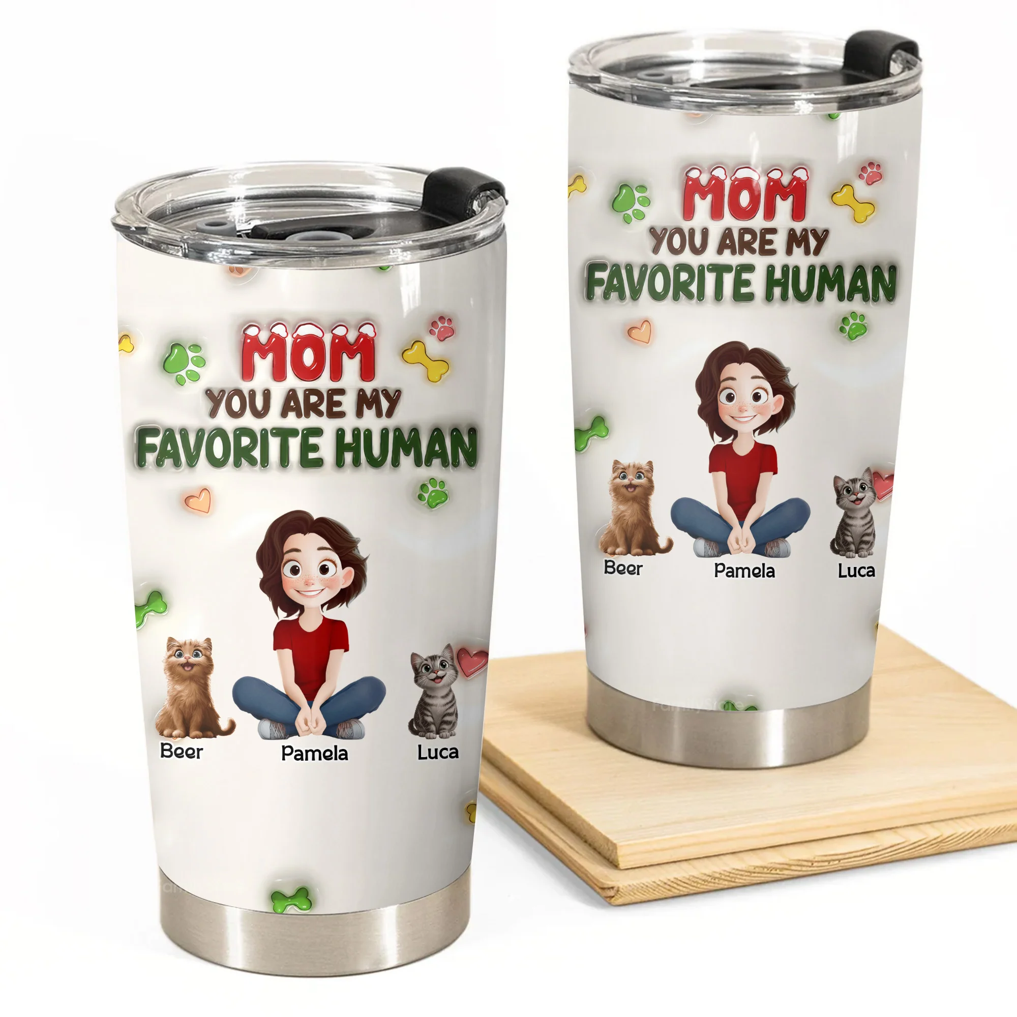 Mom You Are My Favorite Human 3D Inflated Effect Cartoon Cat - Personalized Tumbler Cup - Gift for Pet Owners, Pet Lovers, Cat Mom | CLP15 NH96