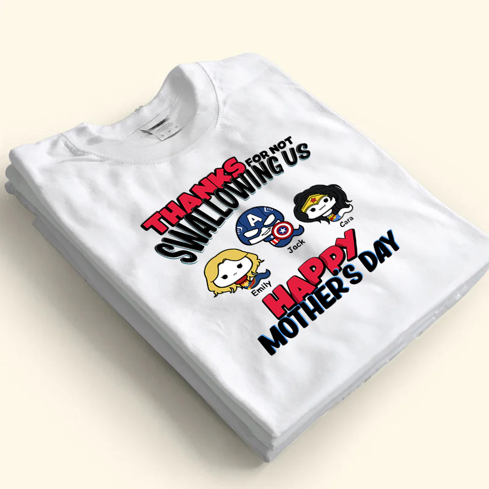 Multiverse Thanks For Not Swallowing Us - Gift For Mother - Personalized TShirt - CL01 NH96 - Image 4
