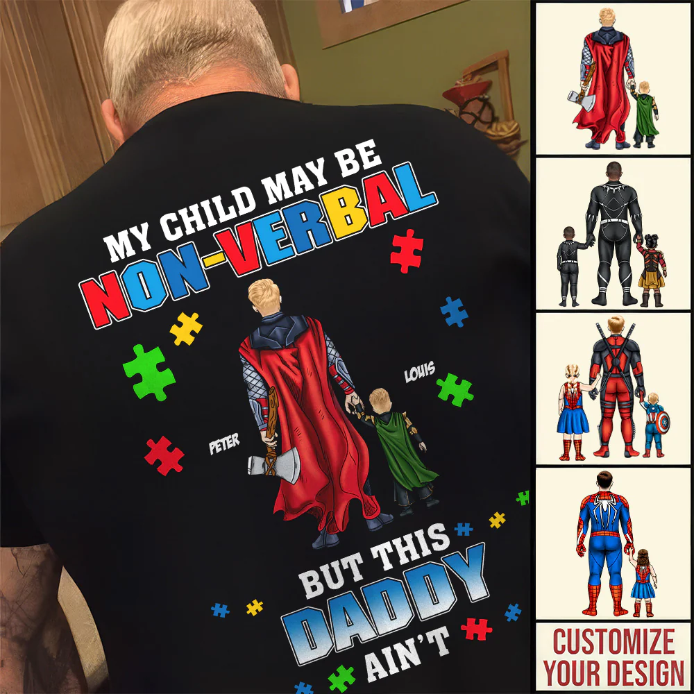 My Child May Be Non-verbal But This Daddy Ain't - Personalized Shirt - Gift for Dad, Grandpa, Husband | CL02 NH96 - Image 2