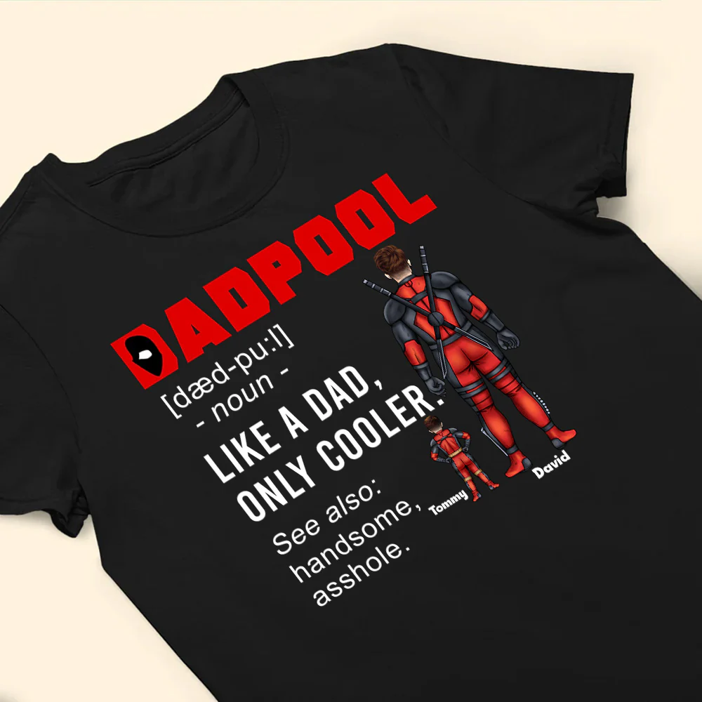 My Dad Is A Dadpool - Gift For Father's Day - Personalized TShirt - Image 4