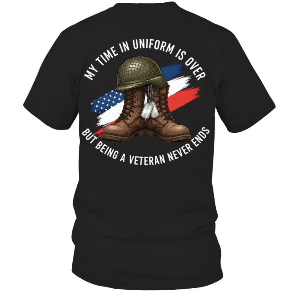 My Time In Uniform Is Over Shirt - Gift For Patriotic, Veteran | HN02