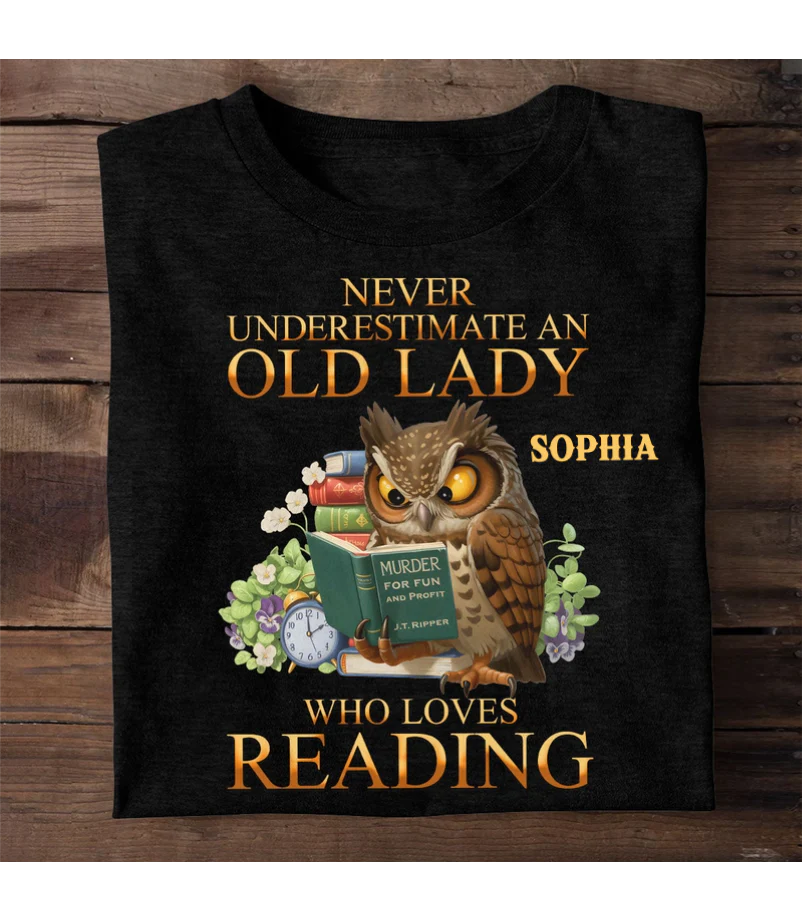 Never Underestimate An Old Lady Who Loves Reading V2 - Personalized T-shirt - Gift For Book Lover, Reader HH01