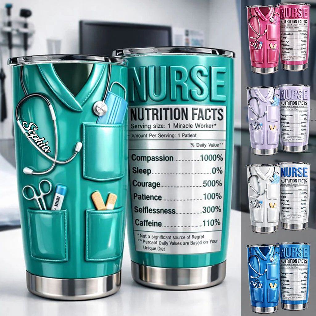 Nurse Nutritional Facts - Personalized Tumbler - Gift For Nurse HN02