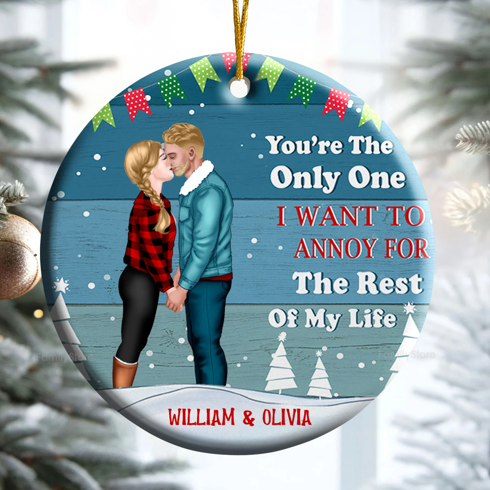 Only One I Want To Annoy For The Rest Of My Life - Gift for Couples - Personalized Ceramic Ornament - CL30 NH96 - Image 3