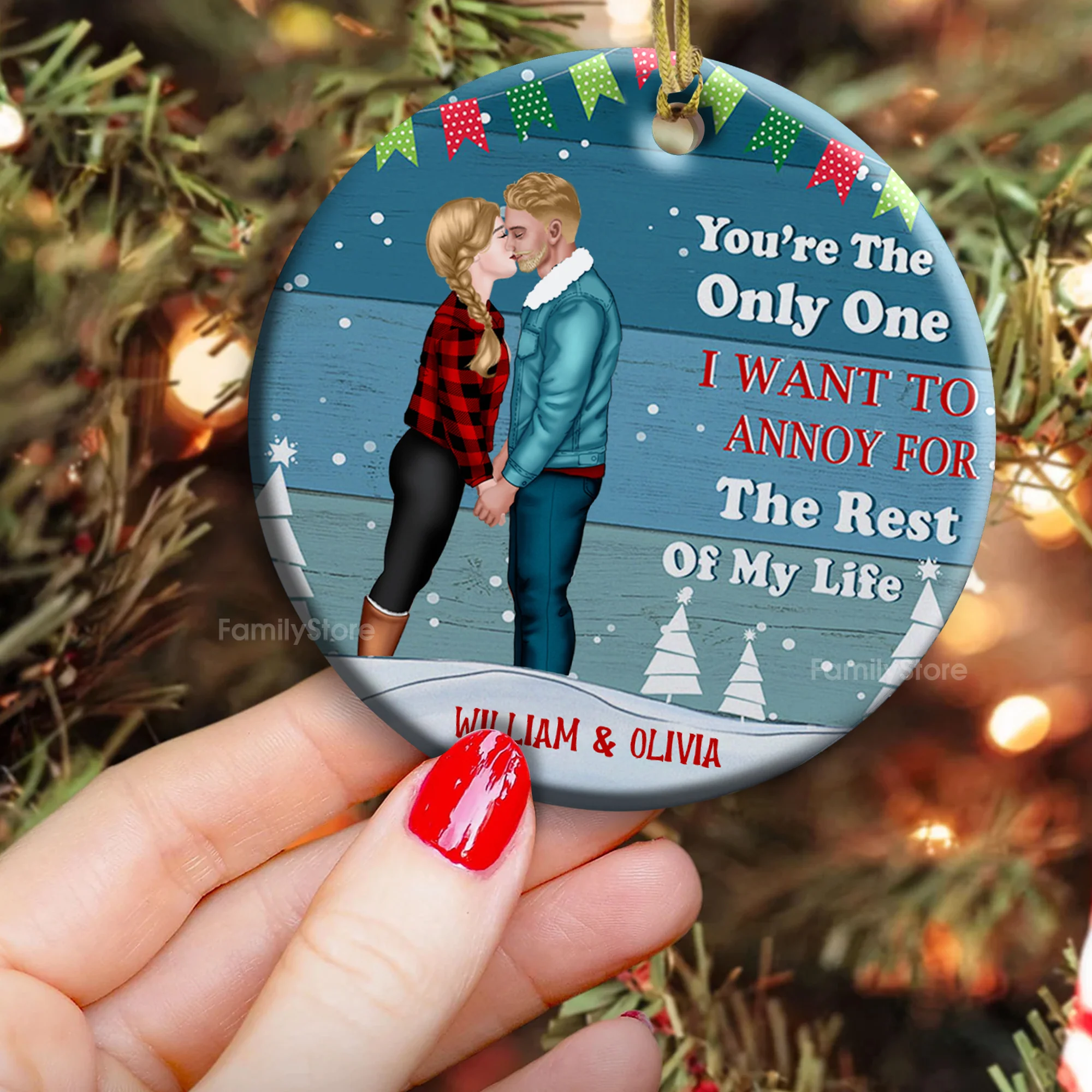 Only One I Want To Annoy For The Rest Of My Life - Gift for Couples - Personalized Ceramic Ornament - CL30 NH96 - Image 4