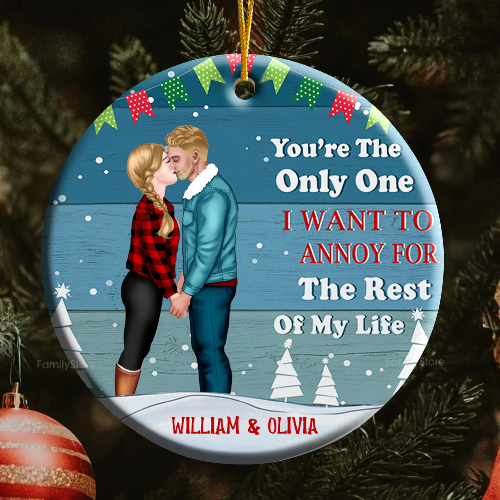 Only One I Want To Annoy For The Rest Of My Life - Gift for Couples - Personalized Ceramic Ornament - CL30 NH96 - Image 5