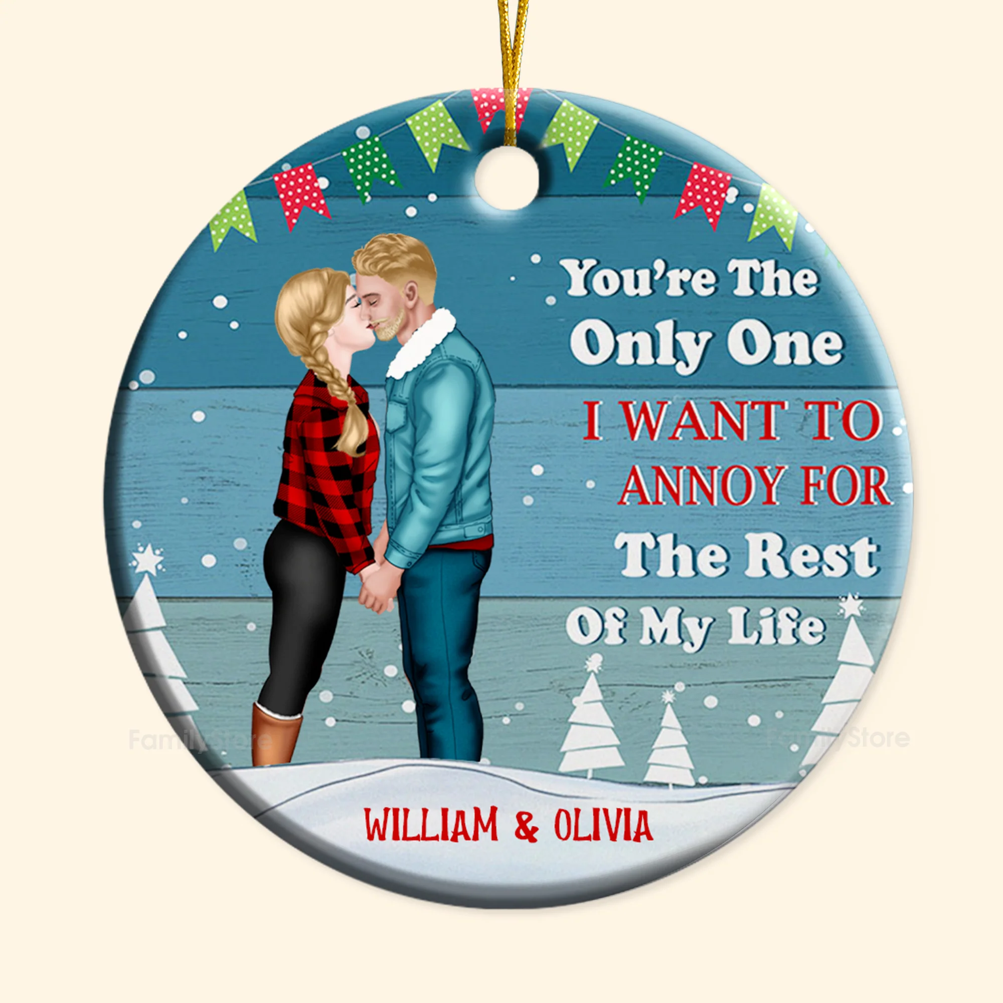 Only One I Want To Annoy For The Rest Of My Life - Gift for Couples - Personalized Ceramic Ornament - CL30 NH96 - Image 6