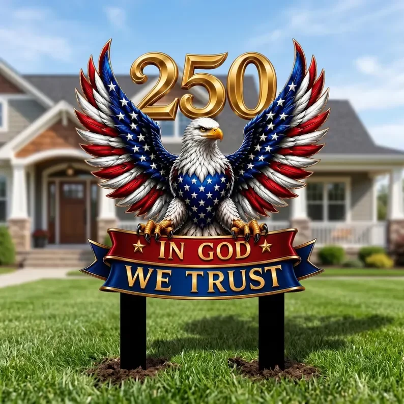 Patriotic Eagle 250th Anniversary In God We Trust - Metal Sign - Gift For Patriotic Family