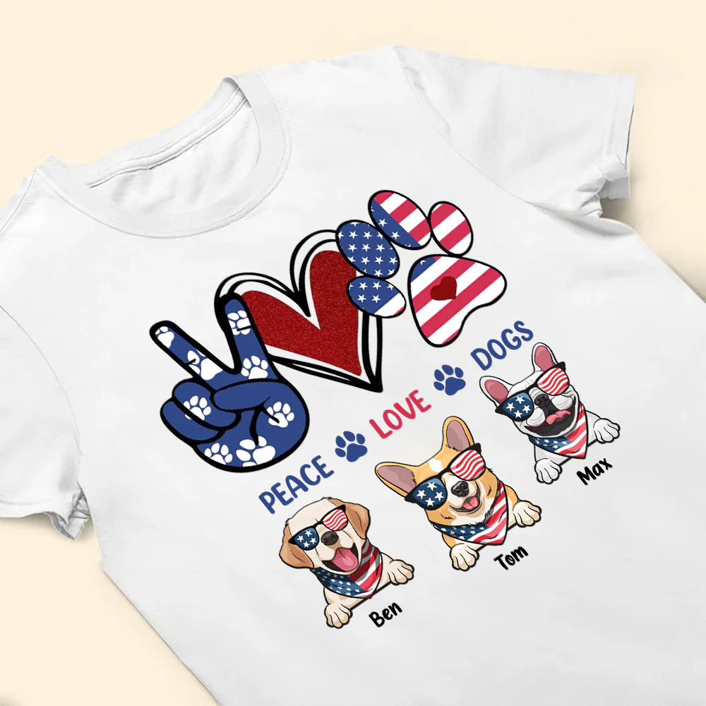 Peace Love Dogs Happy Independence Day - Gift For Pet Lovers - Personalized TShirt - Image 3