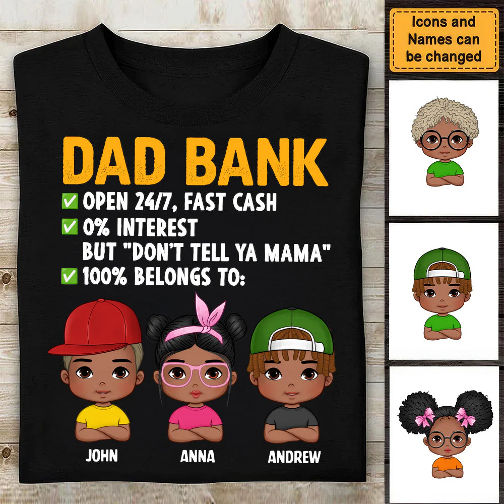 Personalized Shirt with Kids’ Names - Dad Bank 24/7 Cash & Love - Unisex 2D T-Shirt Gift for Dad, Father's Day | GR14 HD95