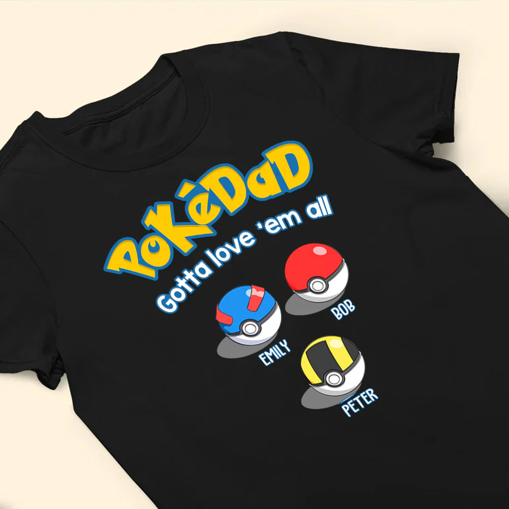 Pokedad And Pokemom Gotte Love Them All - Gift For Family, Mom, Dad - Personalized TShirt - Image 4