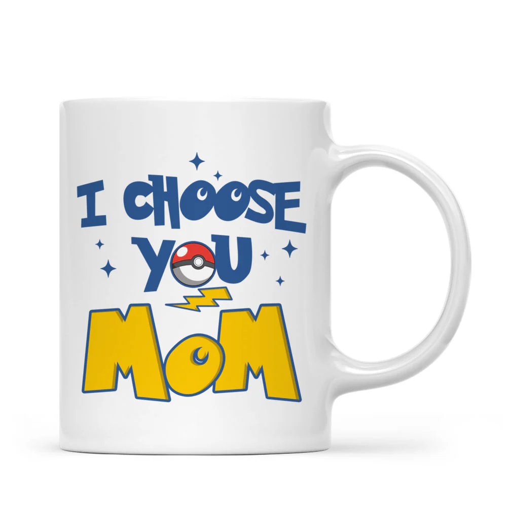 PoMo I Choose You Mom - Personalized White Mug - Gift For Mother's Day, Fan Movies | CL60 HH01 - Image 3