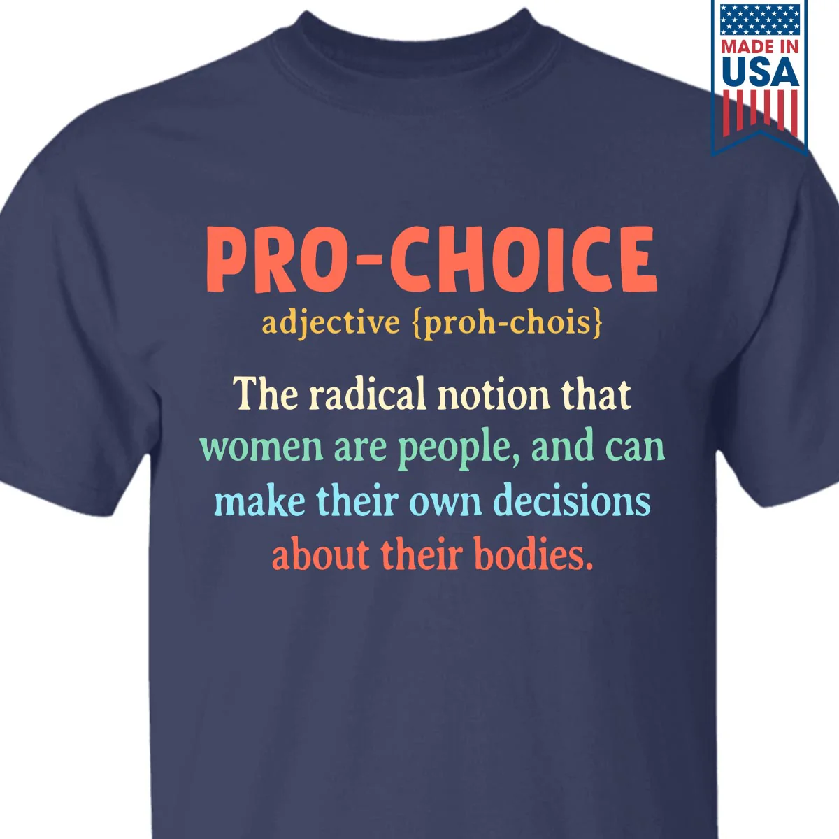Pro-Choice The Radical Notion That Woman Are People T-Shirt - Image 2