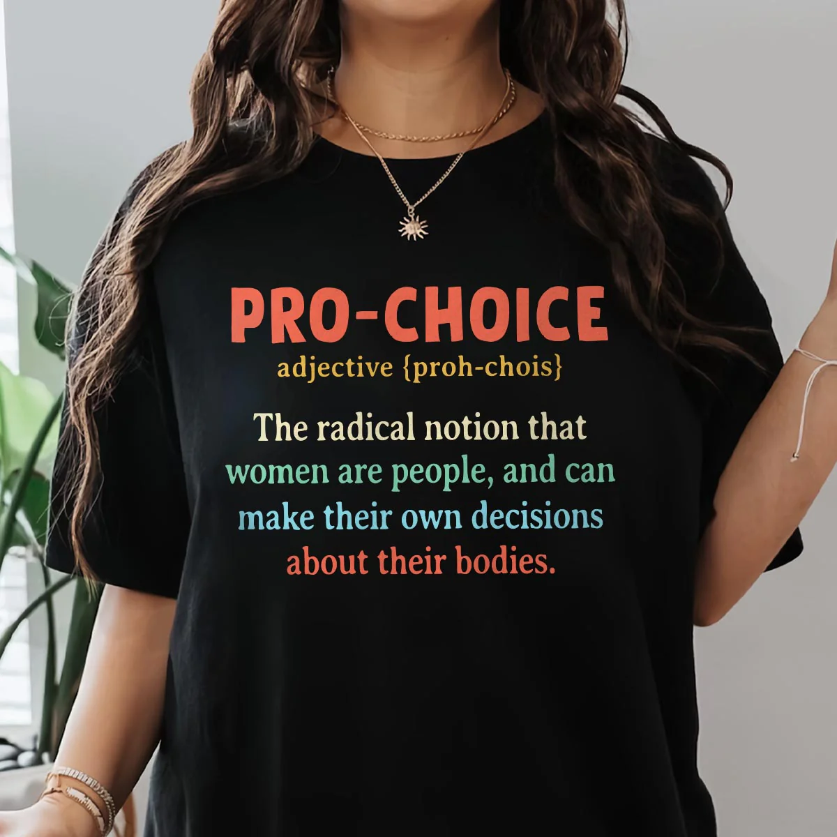 Pro-Choice The Radical Notion That Woman Are People T-Shirt - Image 4