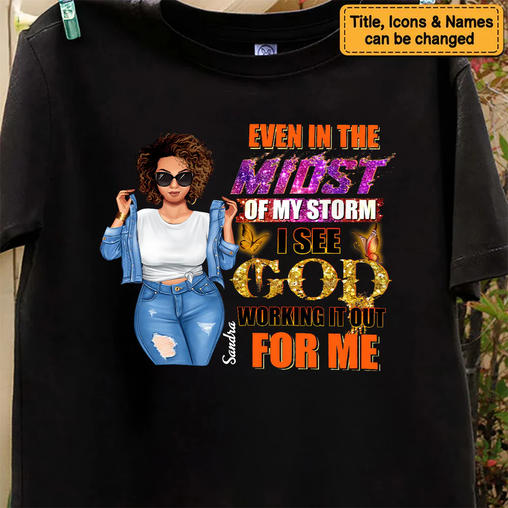 Queen's Midst Through the Storm, God Work's it Out  - Personalized T-shirt- Juneteenth, Birthday Gift For Black Woman | GR3 - Image 7