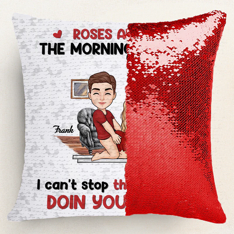 Roses Are Red, The Morning Is Foggy -  Personalized Sequin Pillow - Gift For Couple, Husband Wife, Anniversary Gift | GR10 NA94 - Image 4