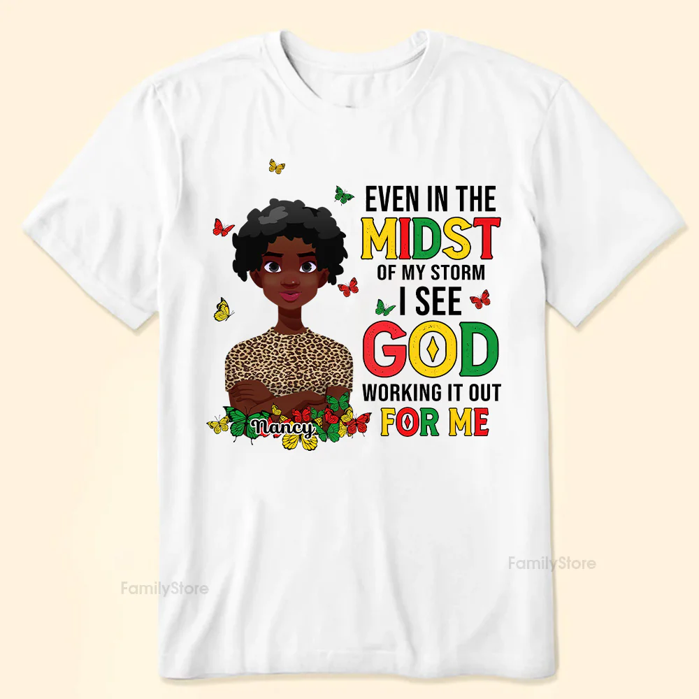 See God Working It Out For Me - Personalized T-shirt- Juneteenth, Birthday Gift For Black Woman | CL50