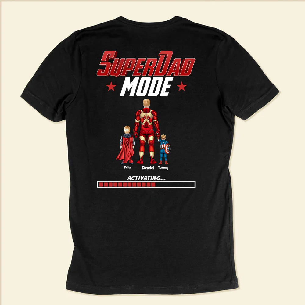 Super Hero Dad Mode Is Activating - Gift For Father's Day - Personalized TShirt - Image 2