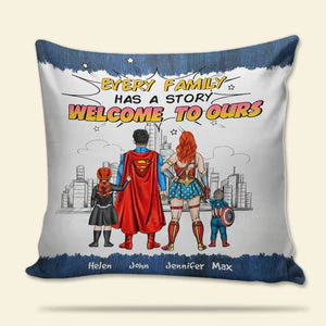 Super Hero Every Family Has A Story Welcome To Ours - Personalized Pillow- Gift For Mom, Family Members - CL02 NA94 - Image 3