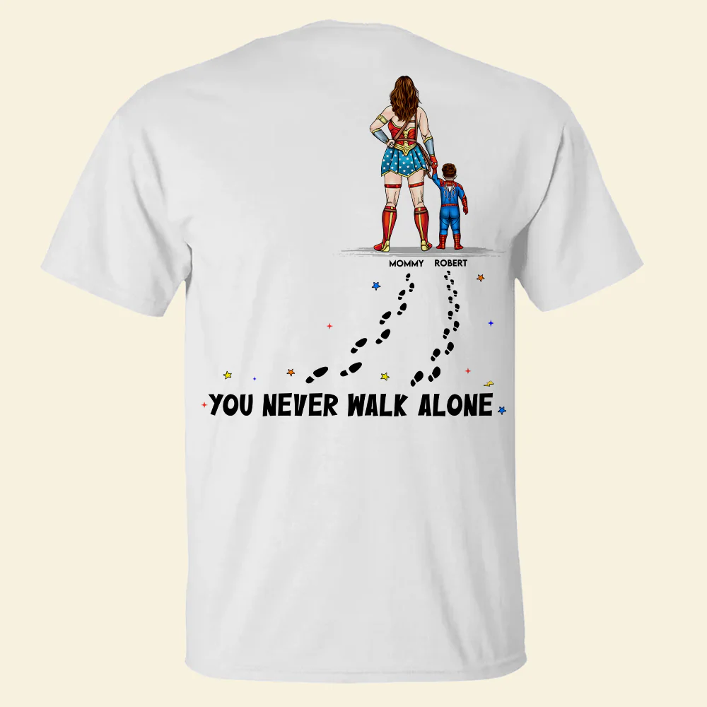 Super Hero You Never Walk Alone - Personalized T-shirt - Gift For Mom - Image 5