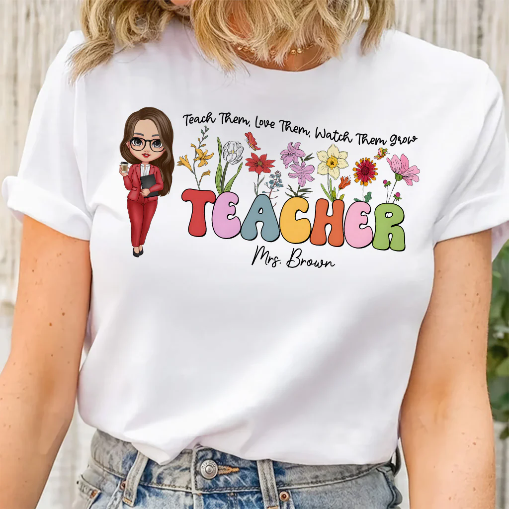 Teach Them Love Them Watch Them Grow Back To School Teacher Shirt - Personalized Shirt | CLTC01 TD118