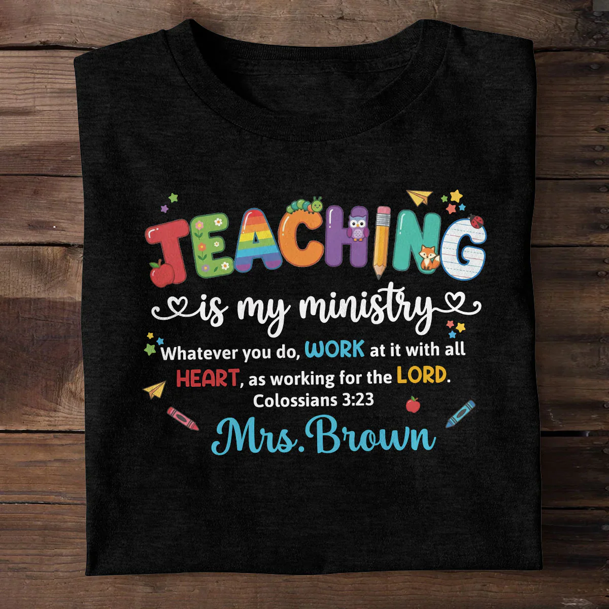 Teaching Is My Ministry - Personalized Shirt - Back to School Gift For Teacher