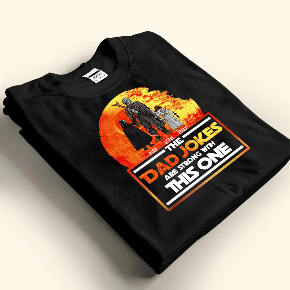 Stwa The Dad Jokes Are Strong With This One - Gift For Dad, Father's Day - Personalized TShirt CL08 - Image 3