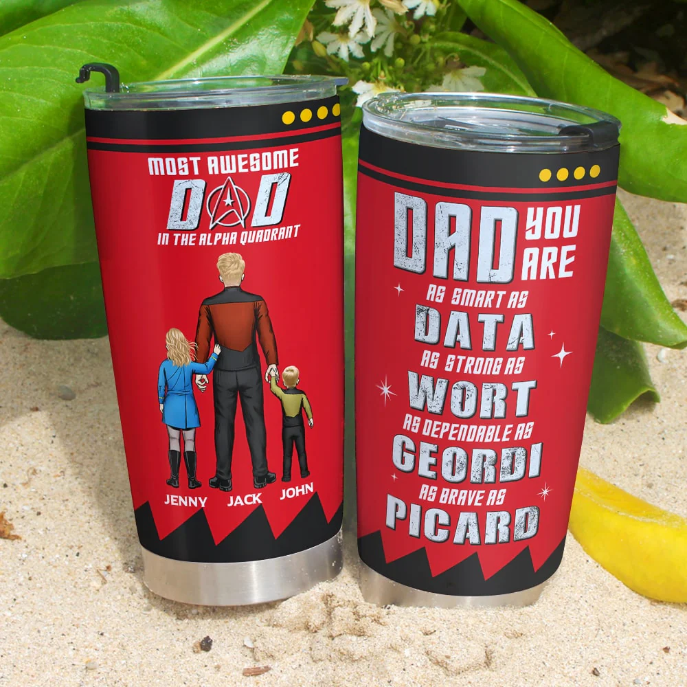 The Most Awesome Dad In The Alpha Quadrant - Personalized Stainless Steel Tumbler - Gift For Dad , Father's Day| CL22 NA94