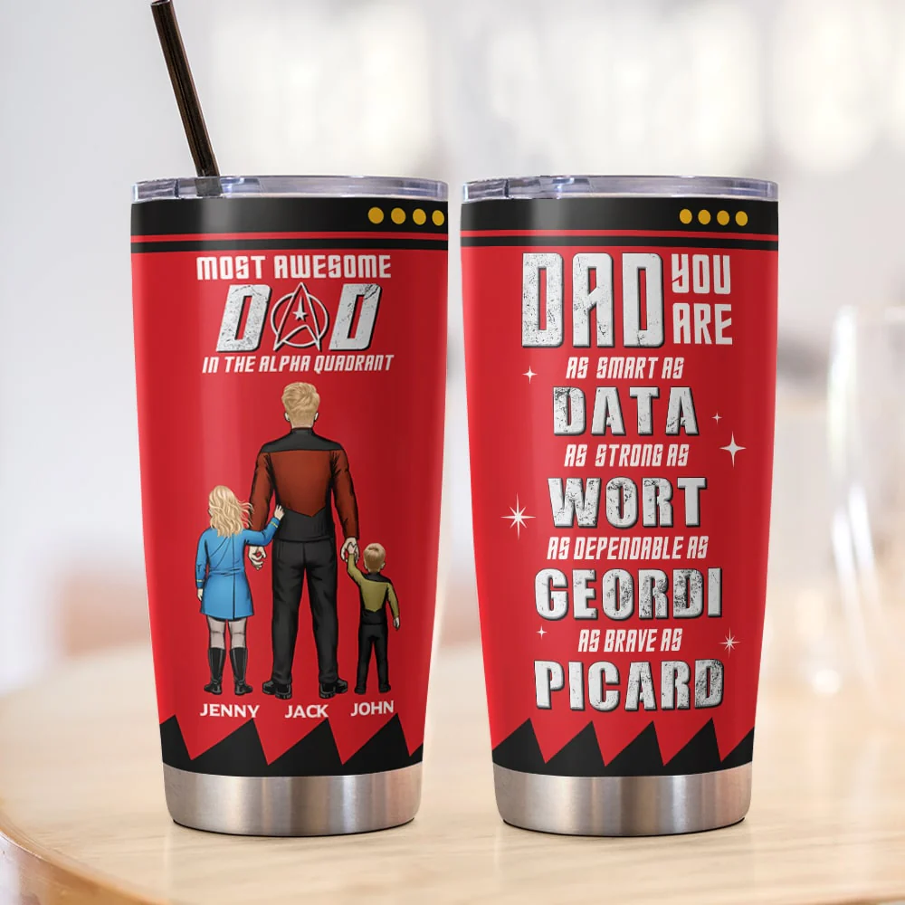 The Most Awesome Dad In The Alpha Quadrant - Personalized Stainless Steel Tumbler - Gift For Dad , Father's Day| CL22 NA94 - Image 2