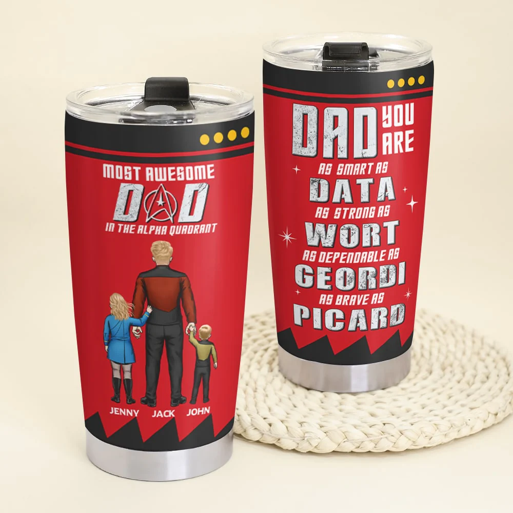 The Most Awesome Dad In The Alpha Quadrant - Personalized Stainless Steel Tumbler - Gift For Dad , Father's Day| CL22 NA94 - Image 3