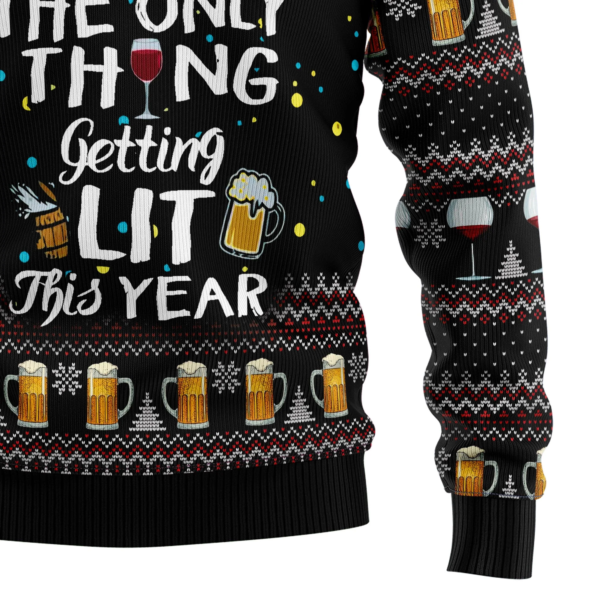 The Tree Isn't The Only Thing Getting Lit Ugly Christmas Sweater - Image 4