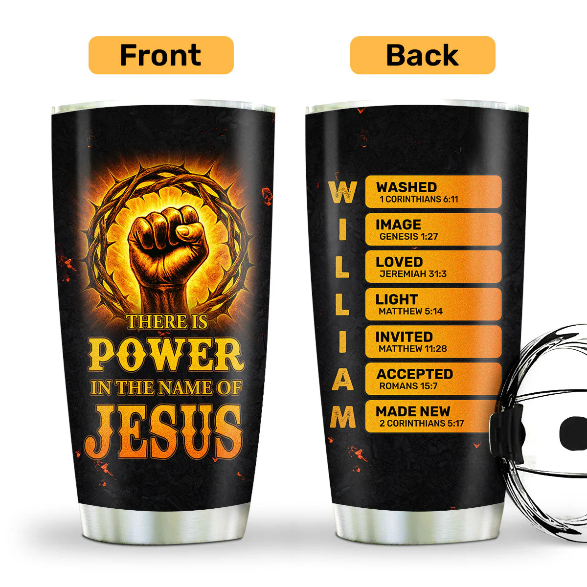 There Is Power In The Name Of Jesus - Personalized Stainless Steel Tumbler - Gift For Him | HN02 - Image 4