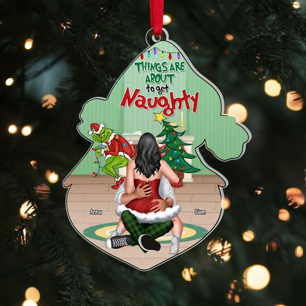Things Are About To Get Naughty - Gift For Couple, Husband Wife - Personalized Acrylic Ornament CL28 NH96