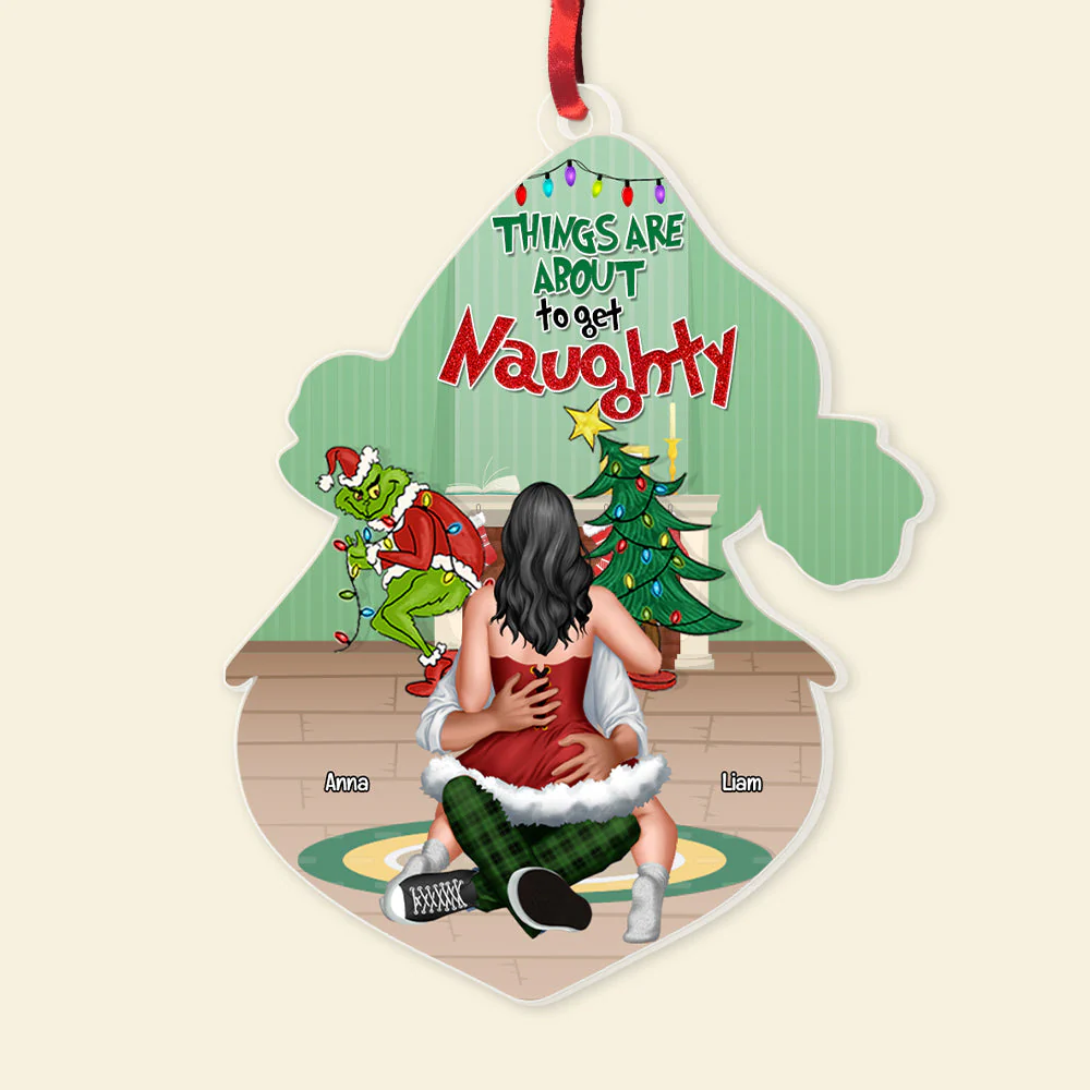 Things Are About To Get Naughty - Gift For Couple, Husband Wife - Personalized Acrylic Ornament CL28 NH96 - Image 4