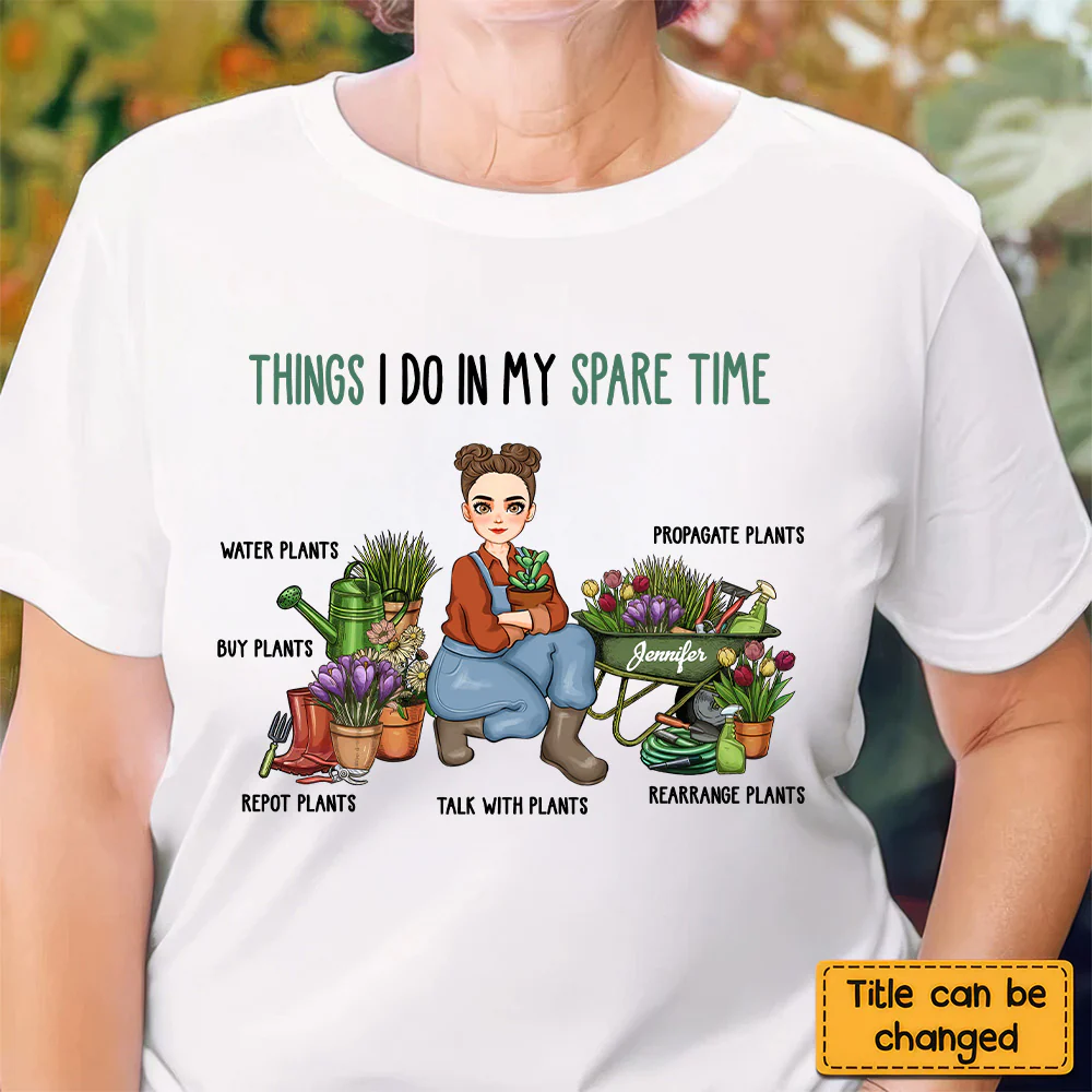 Things I Do In My Spare Time Gardener  - Personalized Shirt - Gift For Mom, Grandma, Mothers Day, Plant Lovers  | GR17 NA94 - Image 2