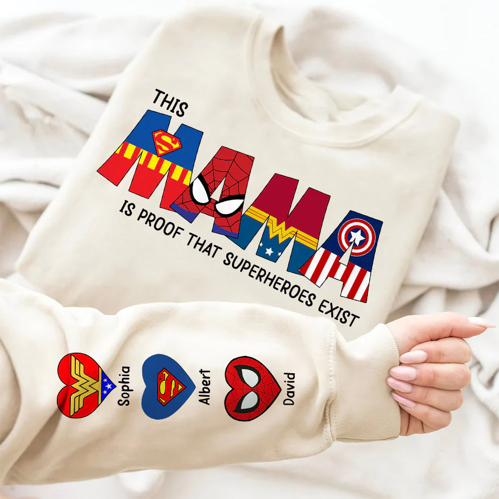 This Mom Is Proof Superheroes Exist - Personalized Sweatshirt With Design On Sleeve - Gift For Mom, Grandma HN02