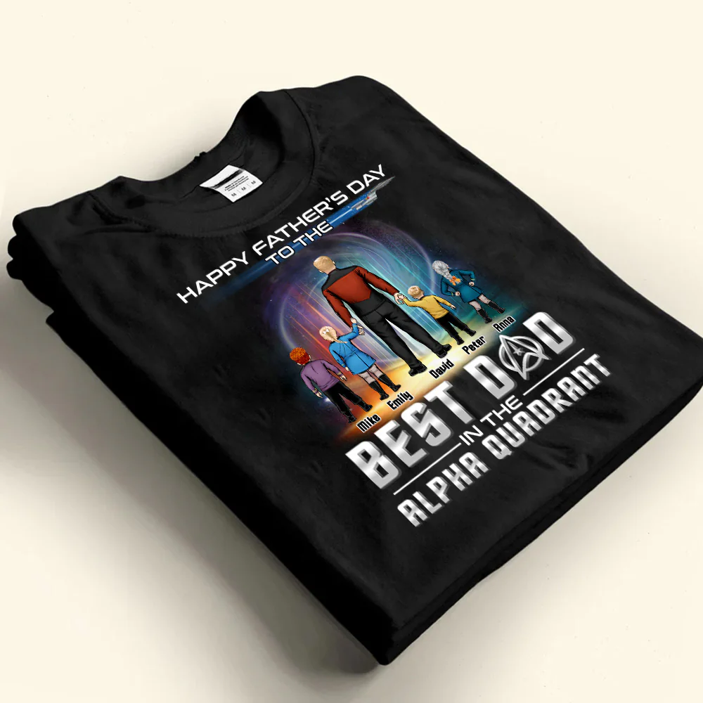 To The Greatest Dad in the Alpha Quadrant - Gift For Dad - Personalized TShirt - CL22 NA94 - Image 3