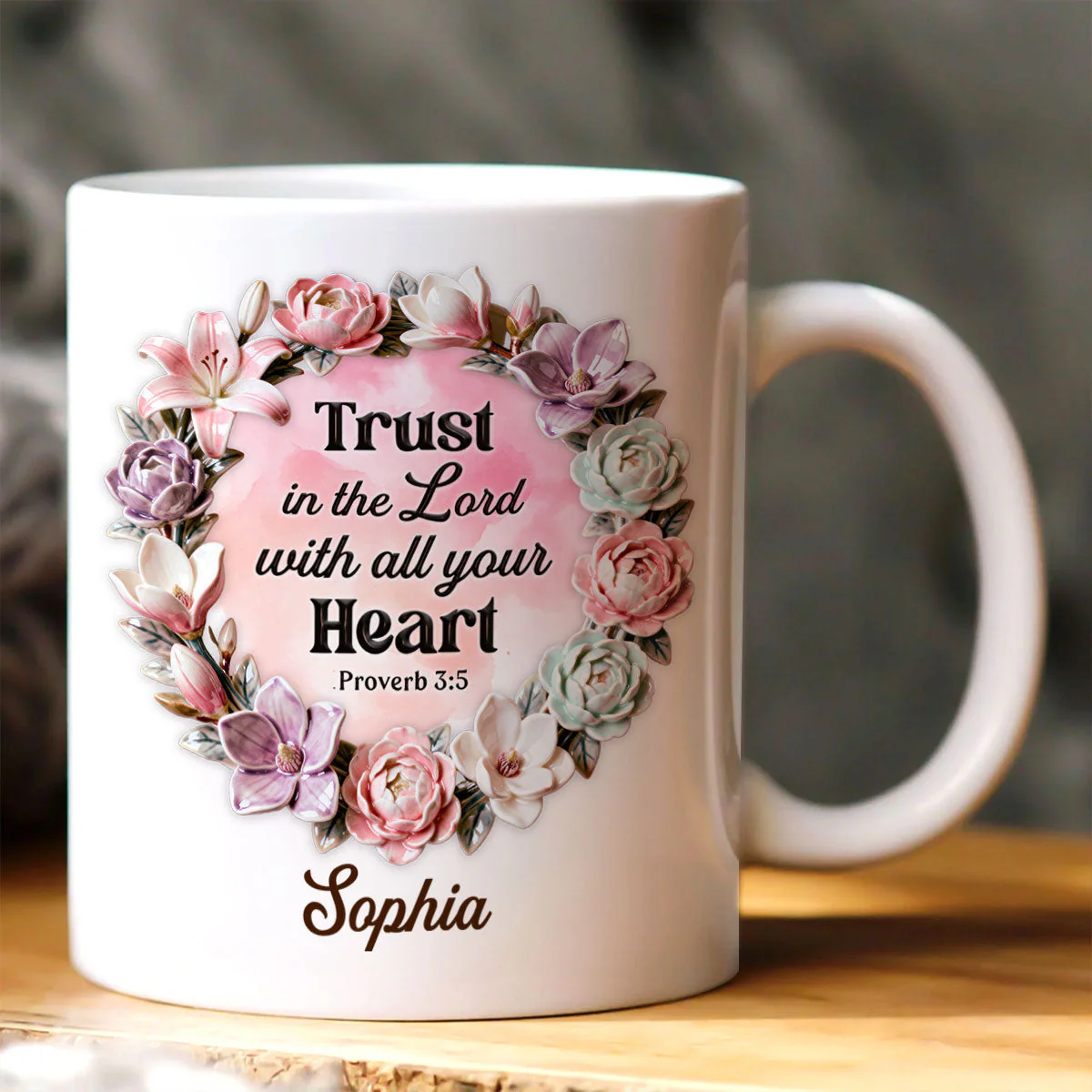 Trust In The Lord With All Your Heart - Personalized Ceramic Coffee Mug - Christian Gift For Her BA01