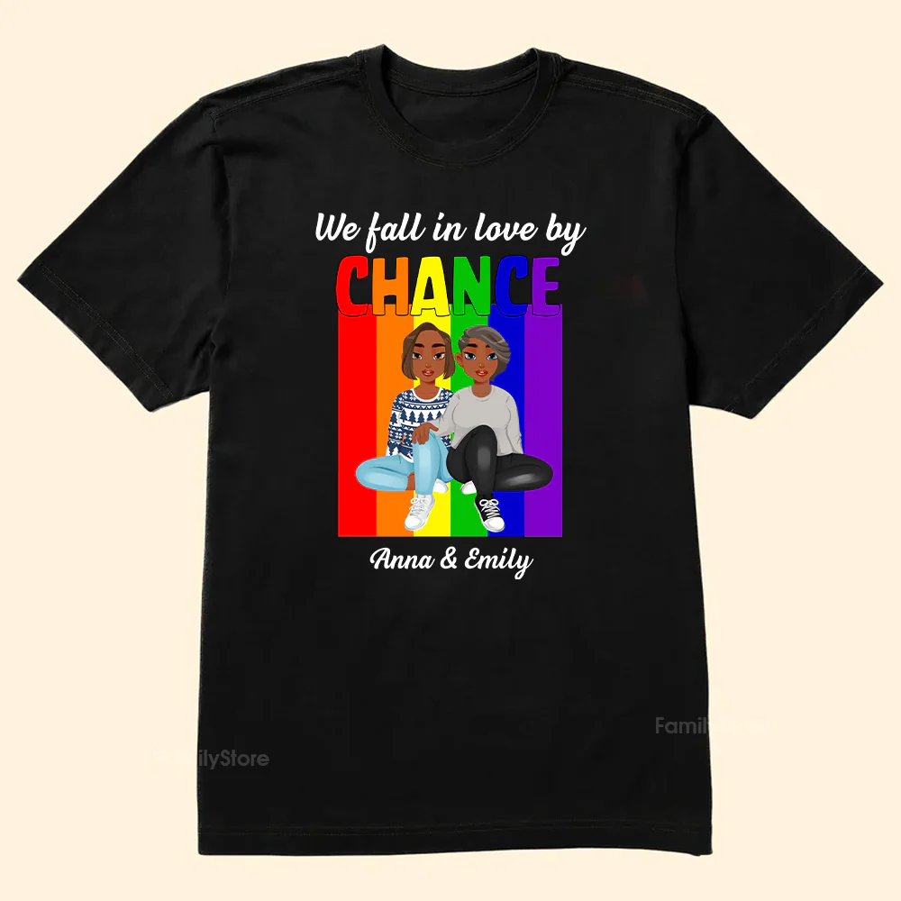 We Fall In Love By Chance  LGBT - Personalized Shirt - Gift For Couple, Husband Wife, Pride Month - GR1 NH96