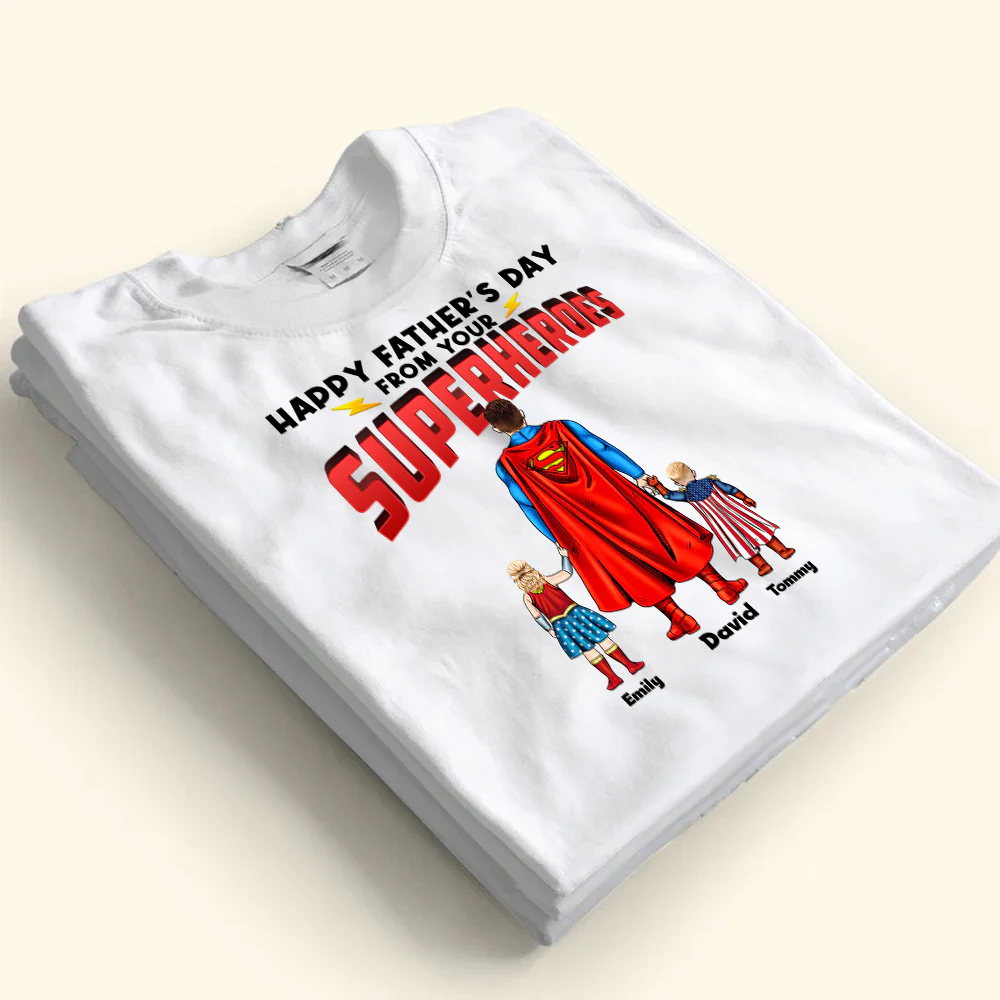 We Love You From Your Superhero - Gift For Dad, Husband, Father's Day - Personalized TShirt - Image 4