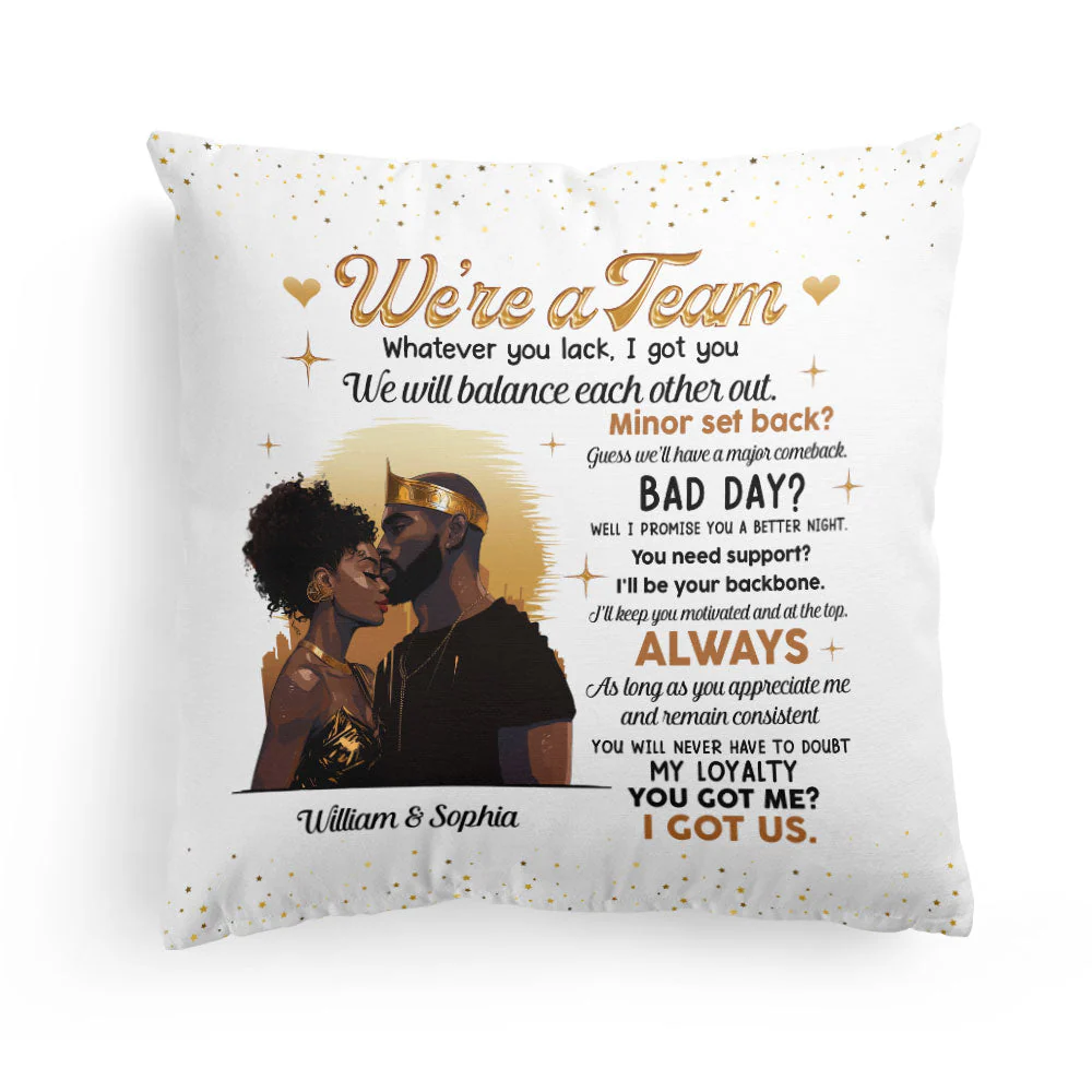 We're A Team I Got Us - Personalized Pillow - Gift For Black African Couple | GR5 HD95