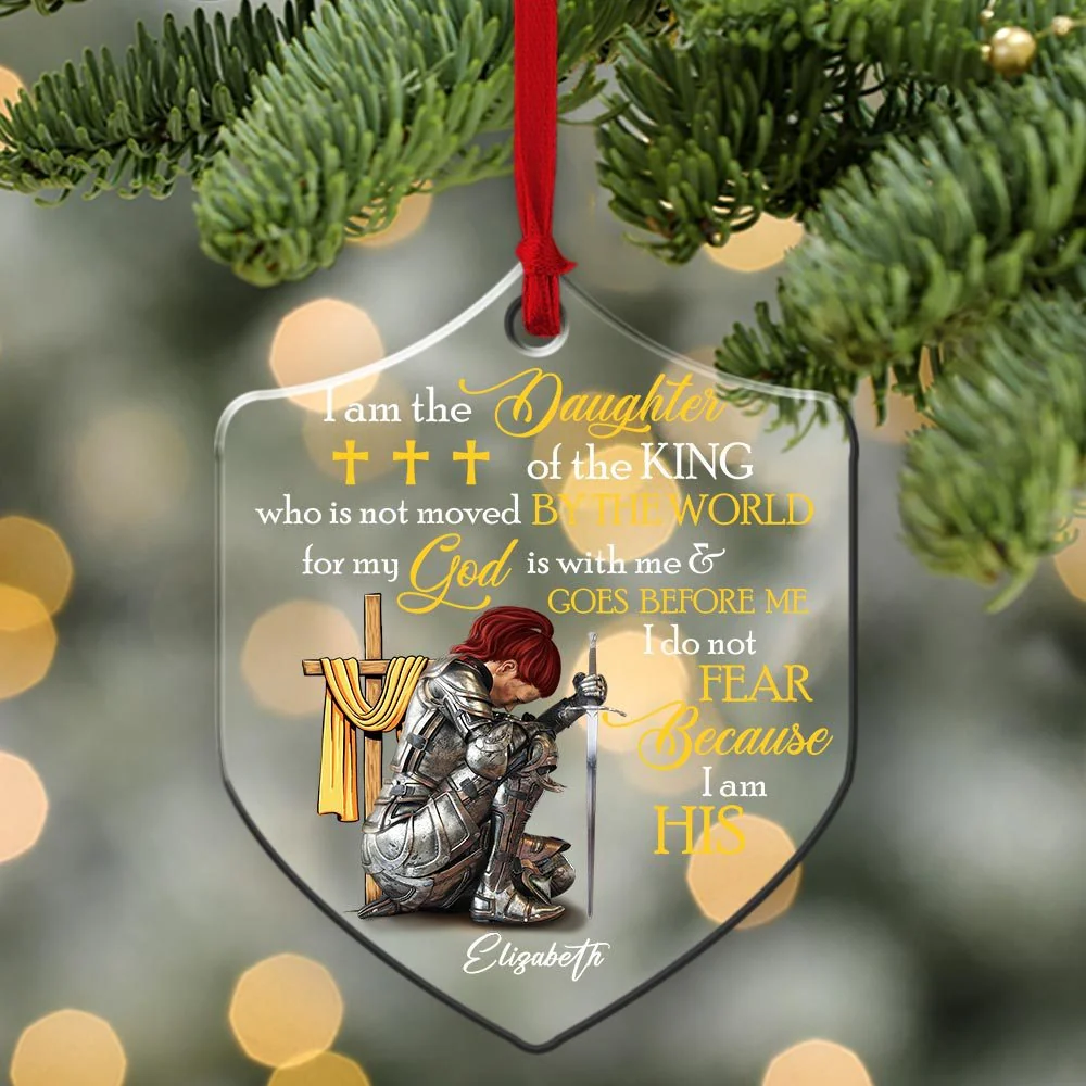 Woman Warrior Of God, I Am The Daughter Of The King - Personalized Acrylic Ornament | CLGOD03 NL122