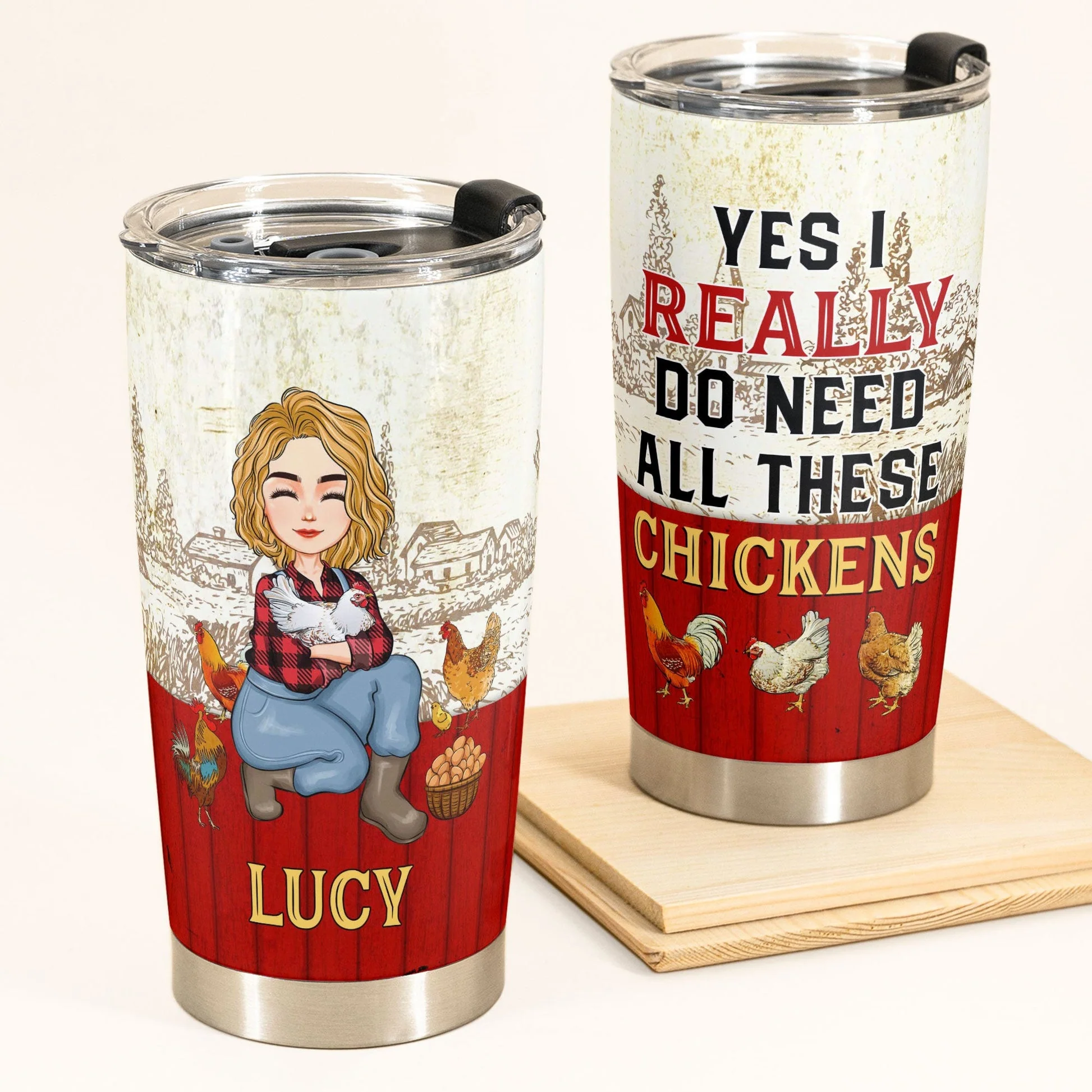 Yes I Really Do Need All These Chickens  - Personalized Stainless Steel Tumbler - Gift For Mom, Grandma, Mothers Day, Farmers | GR17 NA94