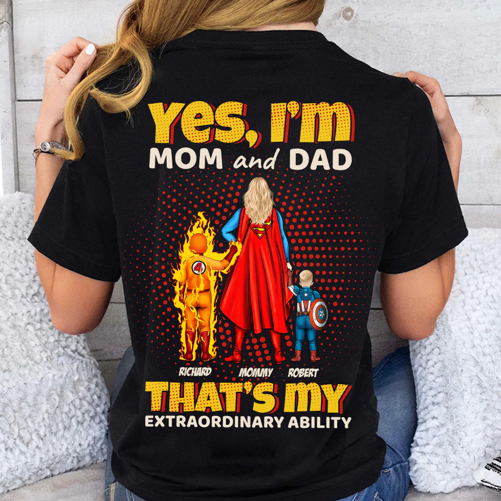 Yes I'm Mom That's My Extraordinary Ability - Personalized Shirt - Gift For Mom