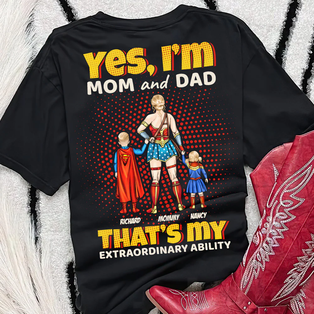Yes I'm Mom That's My Extraordinary Ability - Personalized Shirt - Gift For Mom - Image 3