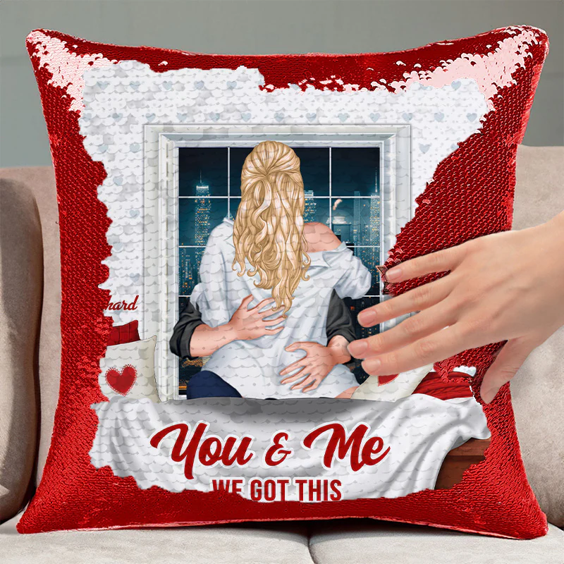 You And Me We Got This - Personalized Sequin Pillow - Gift For Couple, Husband Wife, Anniversary Gift|CL28 NA94 - Image 3