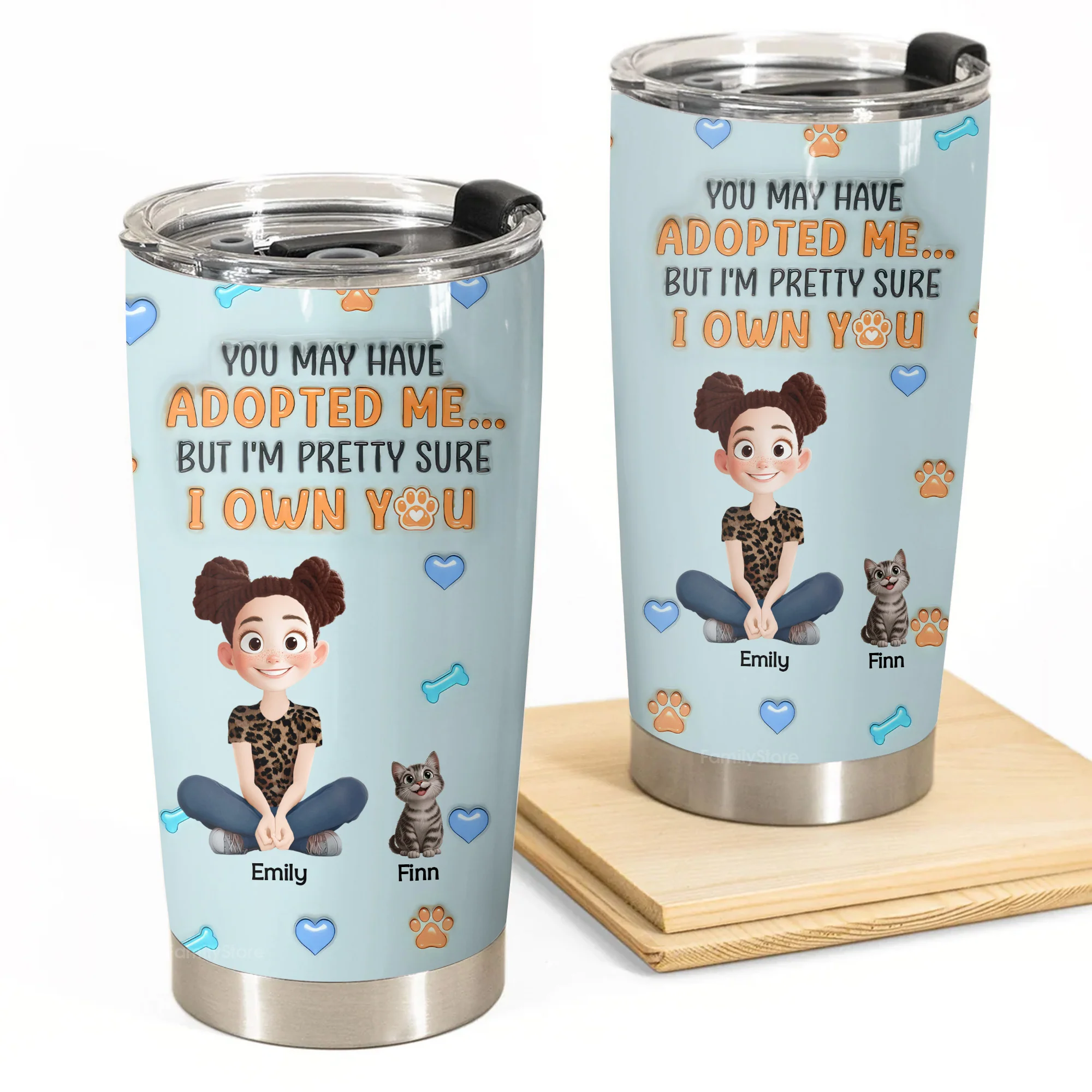 You May Have Adopted Me But I Own You 3D Inflated Effect Cartoon Cat - Personalized Tumbler Cup - Gift for Pet Owners, Pet Lovers, Cat Mom | CLP15 NH96