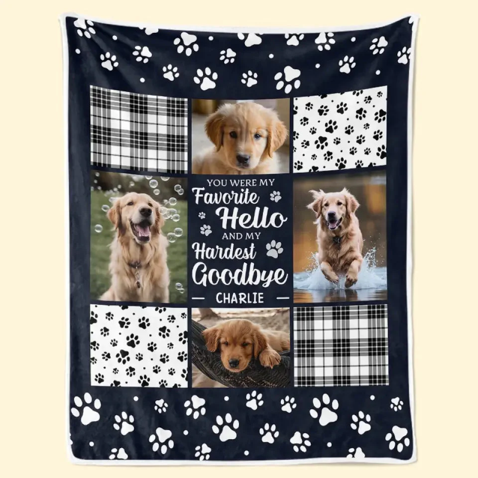 You Were My Favorite Hello And My Hardest Goodbye - Personalized Custom Photo Blanket - Gifts For Memorial Pet, Christmas HH01